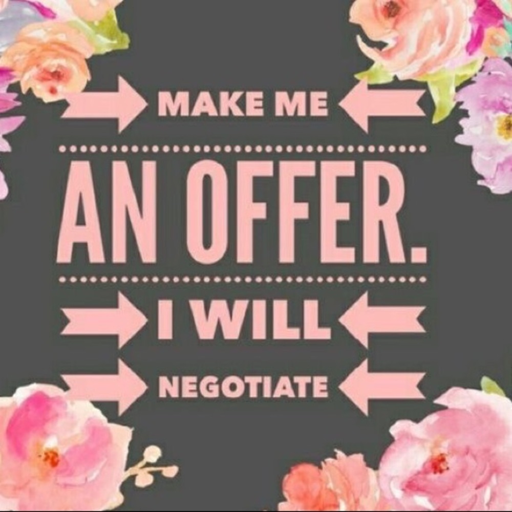 I’m welcome to any offers on any items!